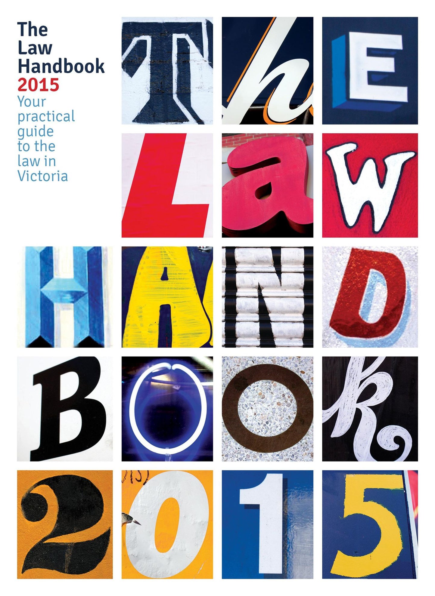 The Law Handbook 2015: Your practical guide to the law in Victoria