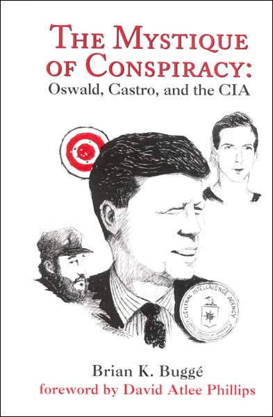 The Mystique of Conspiracy: Oswald, Castro, and the CIA