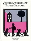The Creative Curriculum for Family Child Care