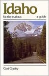 Idaho for the Curious: A Guide