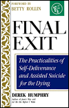 Final Exit: The Practicalities of Self-Deliverance and Assisted Suicide for the Dying