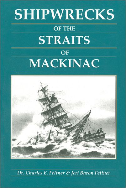 Shipwrecks of the Straits of Mackinac