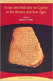 Script and Seal Use on Cyprus in the Bronze and Iron Ages