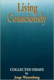 Living Consciously: Collected Essays