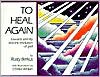 To Heal Again: Towards Serenity and the Resolution of Grief