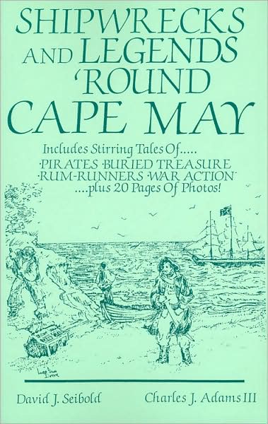 Shipwrecks and Legends 'Round Cape May