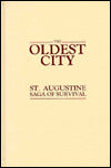The Oldest City: St. Augustine Saga of Survival