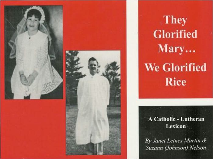 They Glorified Mary: We Glorified Rice