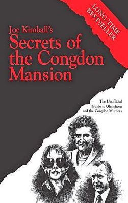 Secrets of the Congdon Mansion: The Unofficial Guide to Glensheen and the Congdon Murders