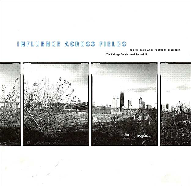 Influence Across Fields: The Chicago Architectural Club Journal 2001