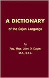 A Dictionary of the Cajun Language