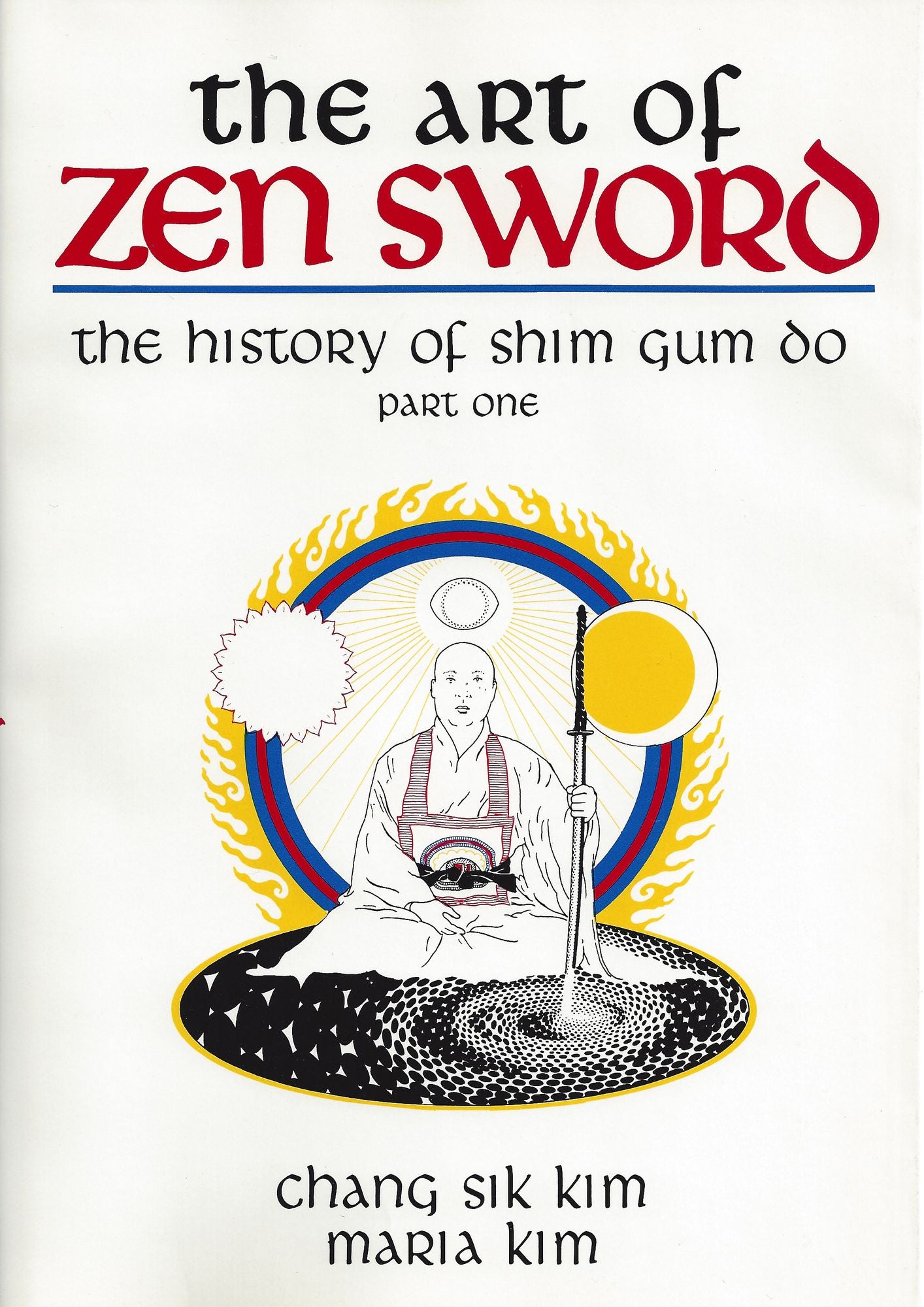Art of Zen Sword: The History of Shim Gum Do