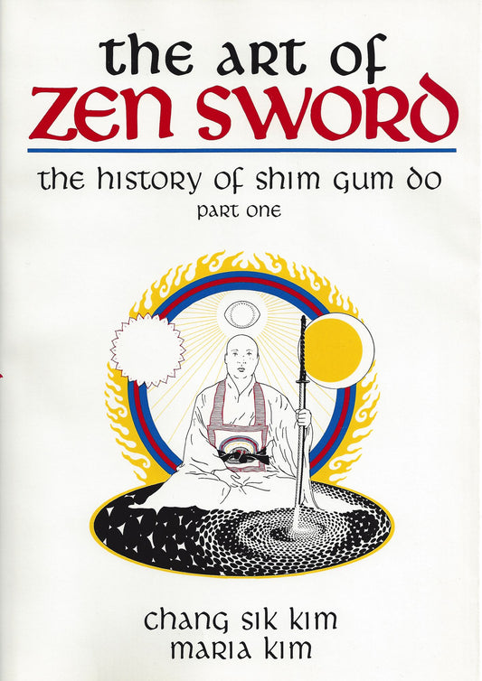 Art of Zen Sword: The History of Shim Gum Do