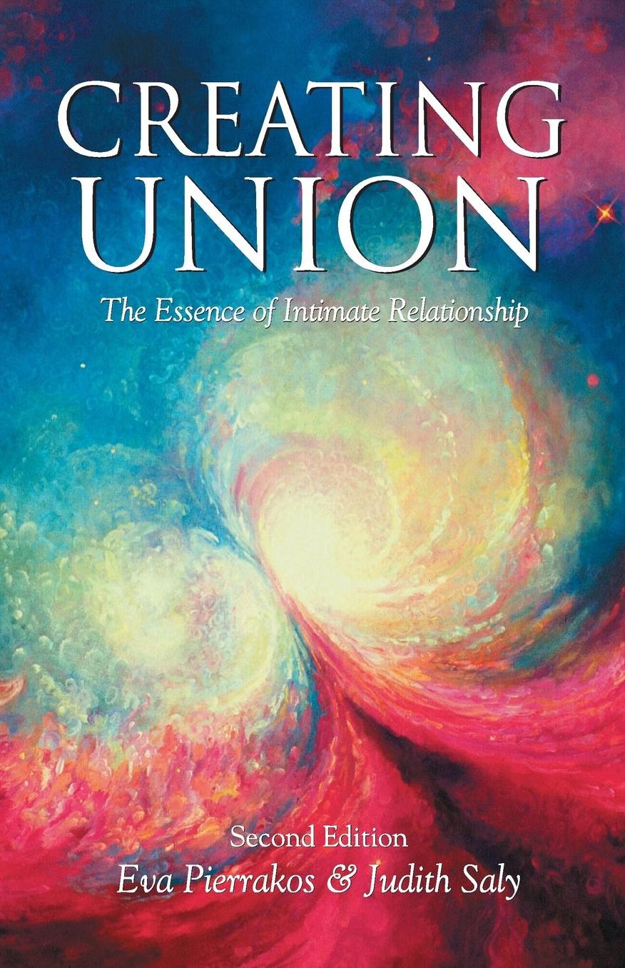 Creating Union (Pathwork Series): The Essence of Intimate Relationship