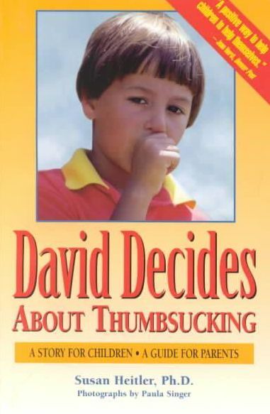 David Decides about Thumbsucking: A Story for Children, a Guide for Parents