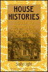 House Histories: A Guide to Tracing the Genealogy of Your Home