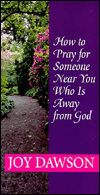 How to Pray for Someone Near You Whi is Away from God