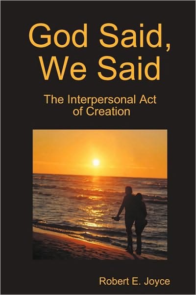 God Said, We Said: the Interpersonal Act of Creation