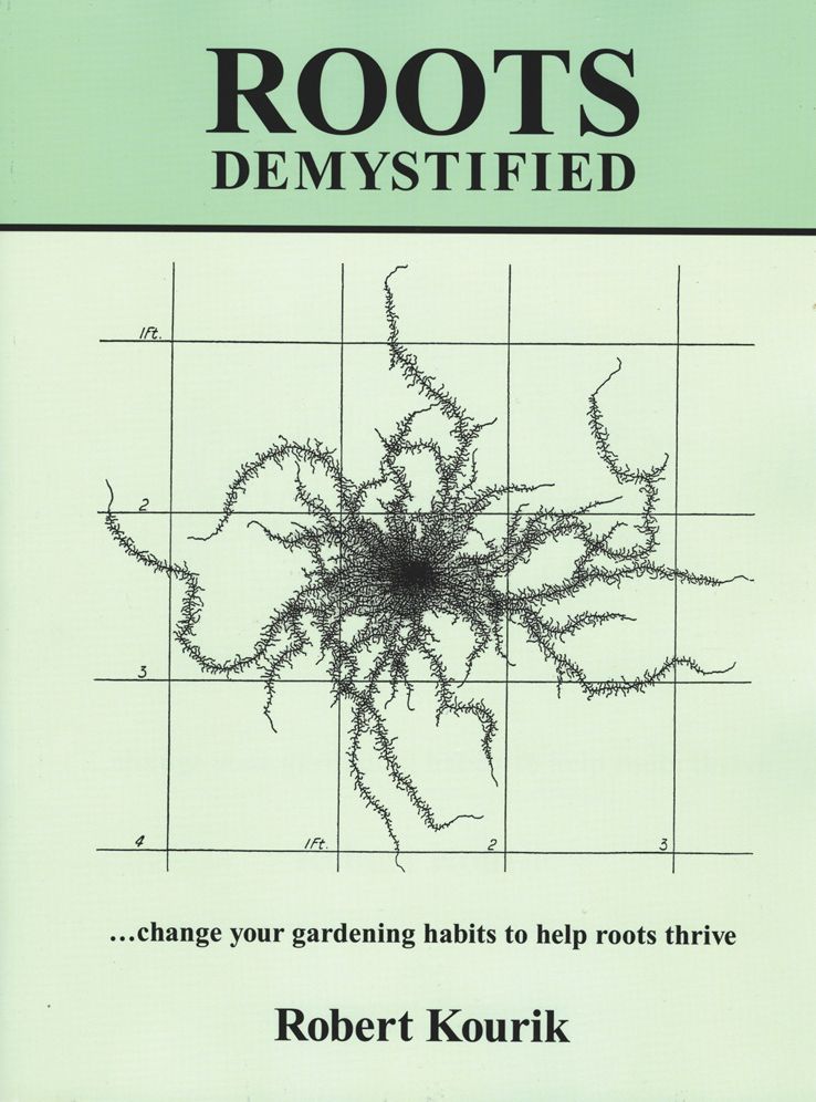 Roots Demystified: Change Your Gardening Habits to Help Roots Thrive