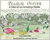Pearlie Oyster: A Tale of an Amazing Oyster