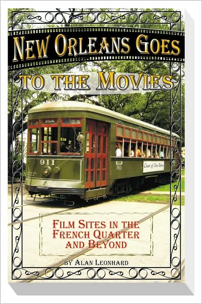 New Orleans Goes to the Movies: Film SItes in the French Quarter and Beyond