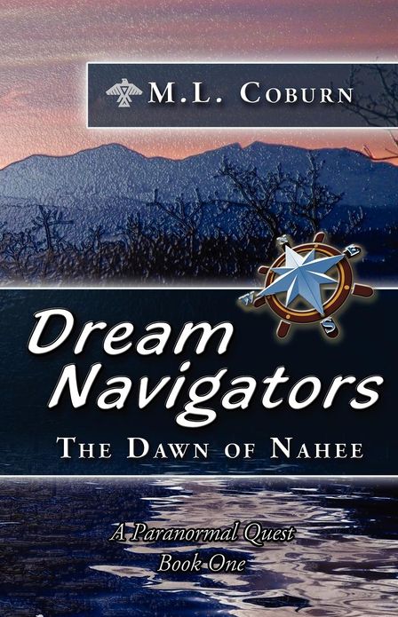 The Dawn of Nahee: Dream Navigators Series Book One