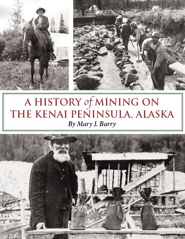 History of Mining on the Kenai Peninsula, Alaska