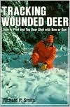 Tracking Wounded Deer: How to Find and Tag Deer Shot with Bow or Gun