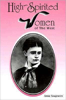 High Spirited Women of the West