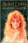 Soiled Doves: Prostitution in the Early West