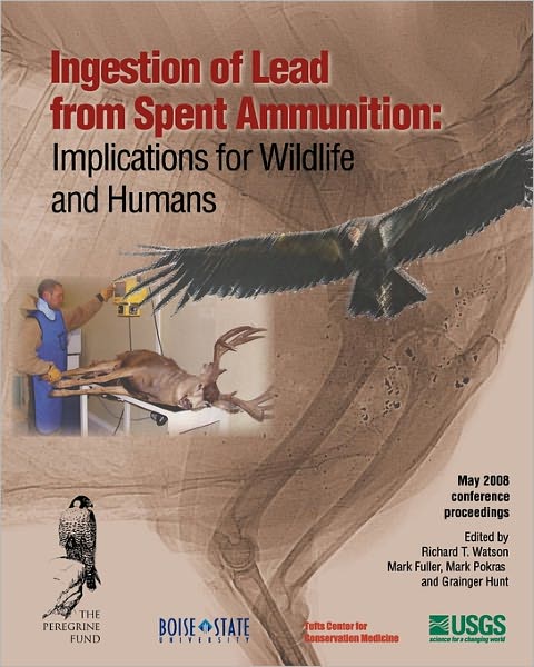 Ingestion of Lead from Spent Ammunition: Implications for Wildlife and Humans