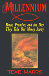 Millennium: Peace, Promises, and the Day They Take Our Money Away