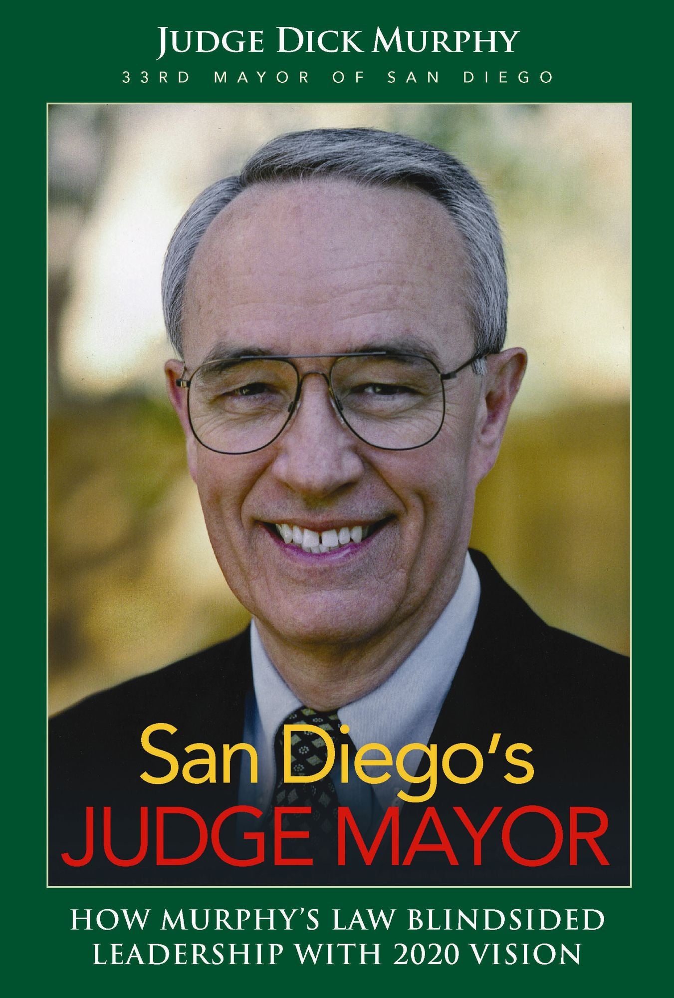 San Diego's Judge Mayor: How Murphy's Law Blindsided Leadership with 2020 Vision
