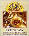 What's for Breakfast?: Light and Easy Morning Meals for Busy People
