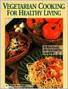 Vegetarian Cooking for Healthy Living