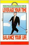 Leverage Your Time: Balance Your Life