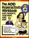 The ADD Hyperactivity Workbook for Parents, Teachers, and Kids