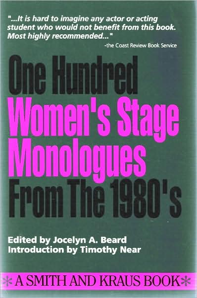 One Hundred Women's Stage Monologues from the 1980's