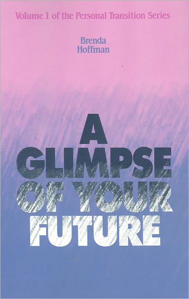 A Glimpse of Your Future (Personal Transition Series #1)