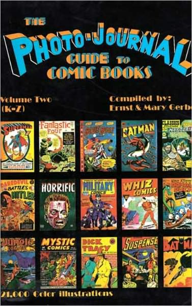 Photo-Journal Guide to Comics, Volume 2 (K-Z)