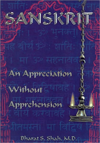 Sanskrit: An Appreciation without Apprehension