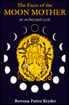 The Faces of the Moon Mother: An Archetypal Cycle