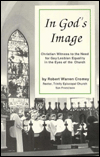 In God's Image: Christian Witness to the Need for Gay-Lesbian Equality in the Eyes of the Church