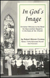 In God's Image: Christian Witness to the Need for Gay-Lesbian Equality in the Eyes of the Church