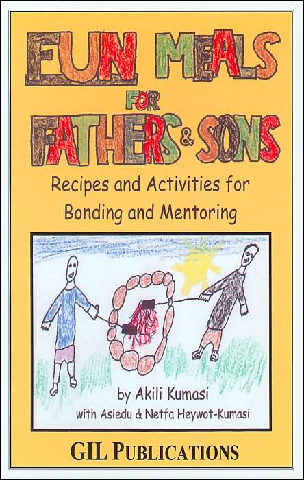 Fun Meals for Fathers & Sons: Recipes and Activities for Bonding and Mentoring