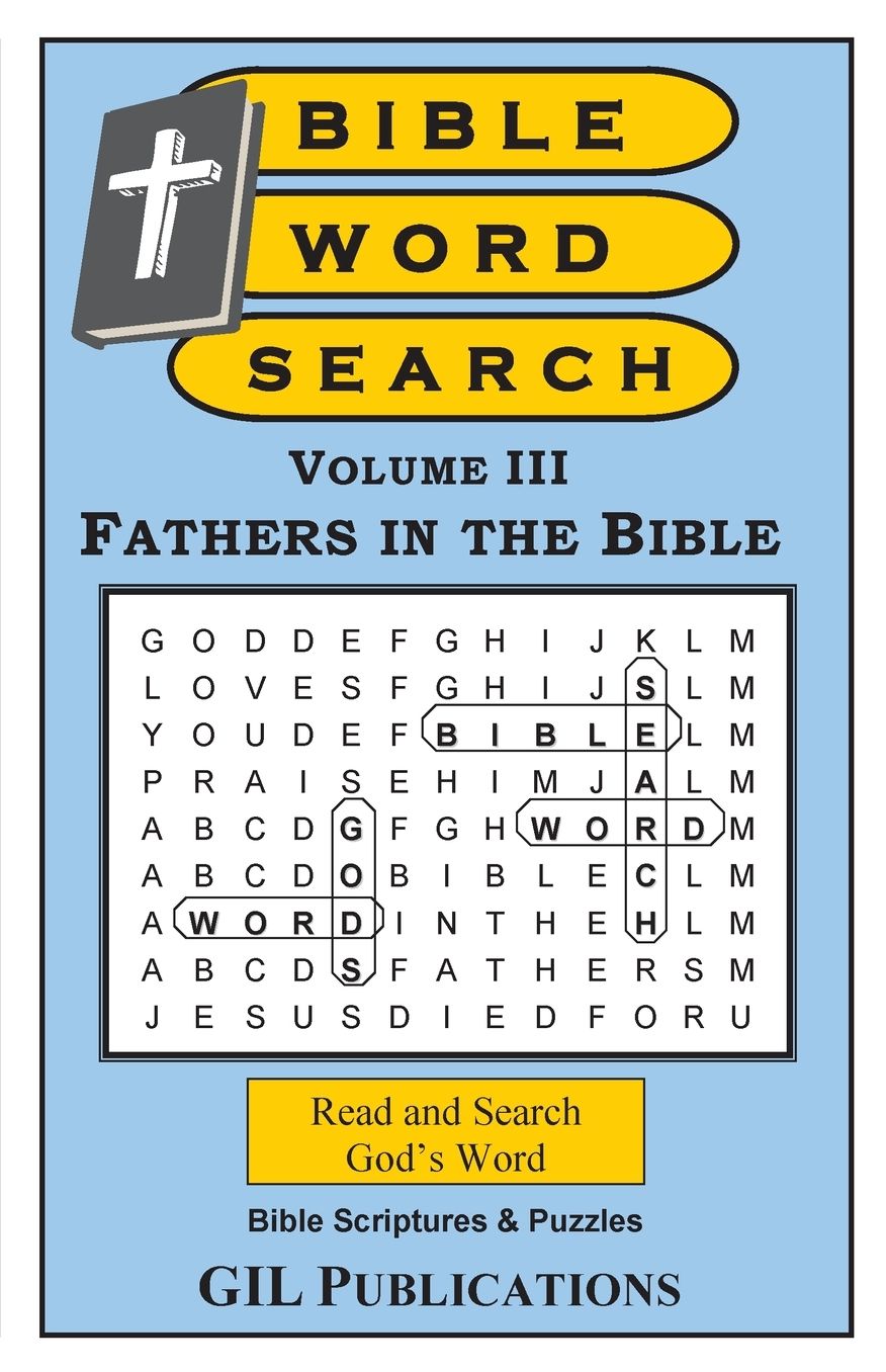 BIble Word Search, Volume III: Fathers in the Bible