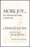 More Joy...: An Advanced Guide to Solo Sex