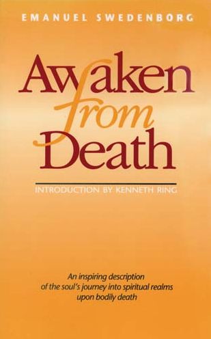 Awaken from Death: An Inspiring Description of the Soul's Journey into Spiritual Realms upon Bodily Death