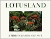 Lotusland: A Photographic Odyssey