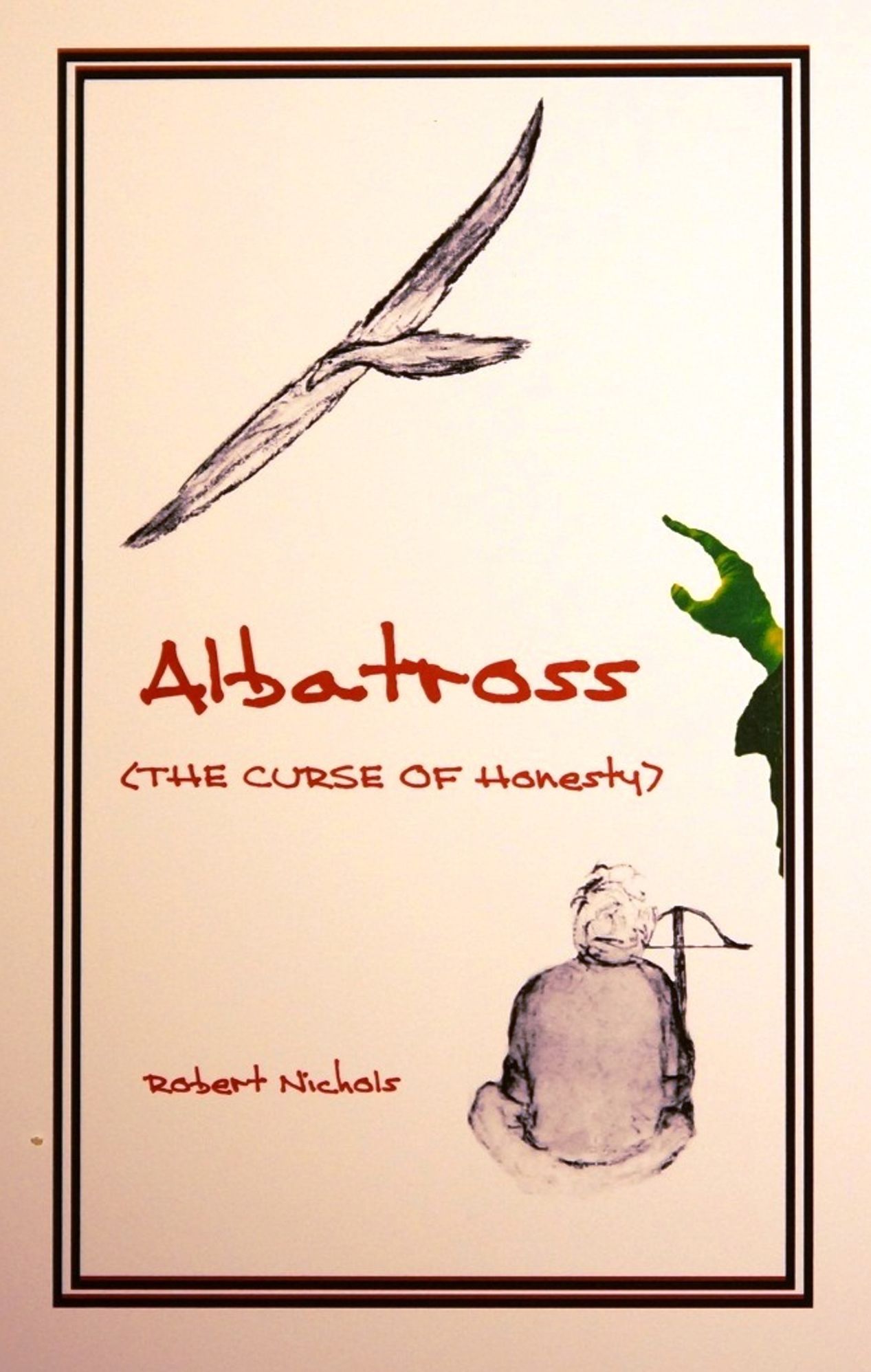 Albatross: The Curse of Honesty